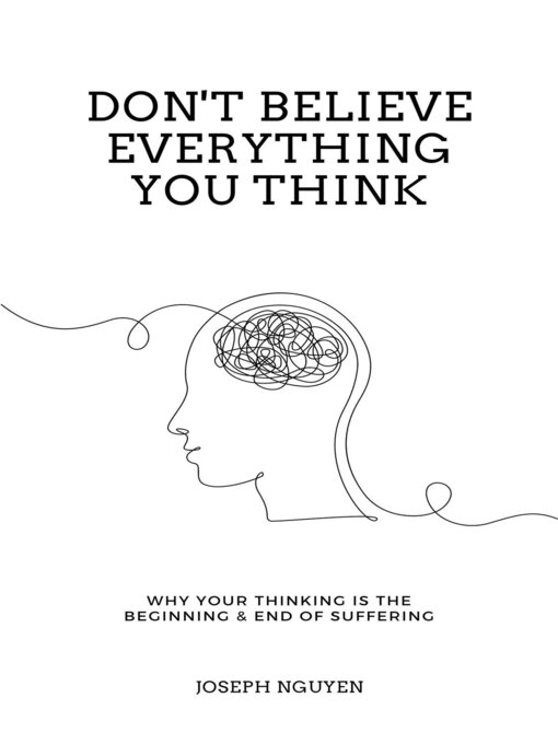 Title details for Don't Believe Everything You Think by Joseph Nguyen - Wait list